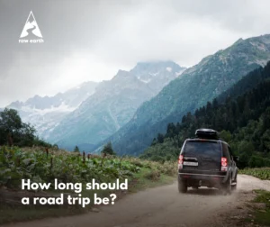 How long should a road trip be?
