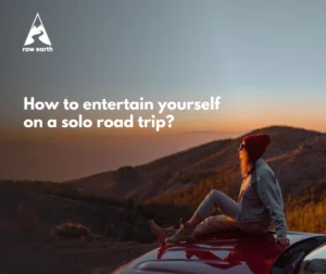 How to entertain yourself on a solo road trip?