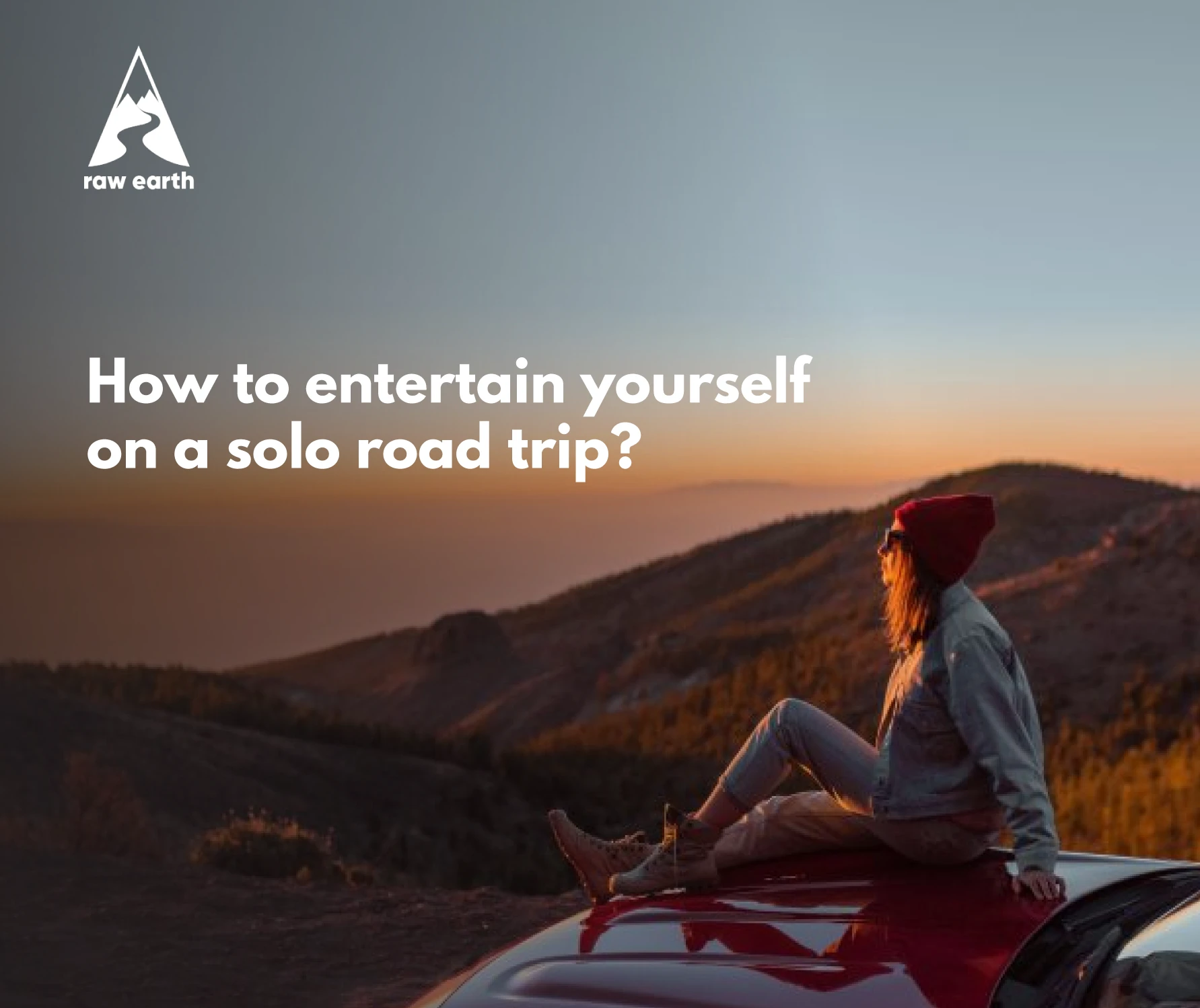 How to entertain yourself on a solo road trip?