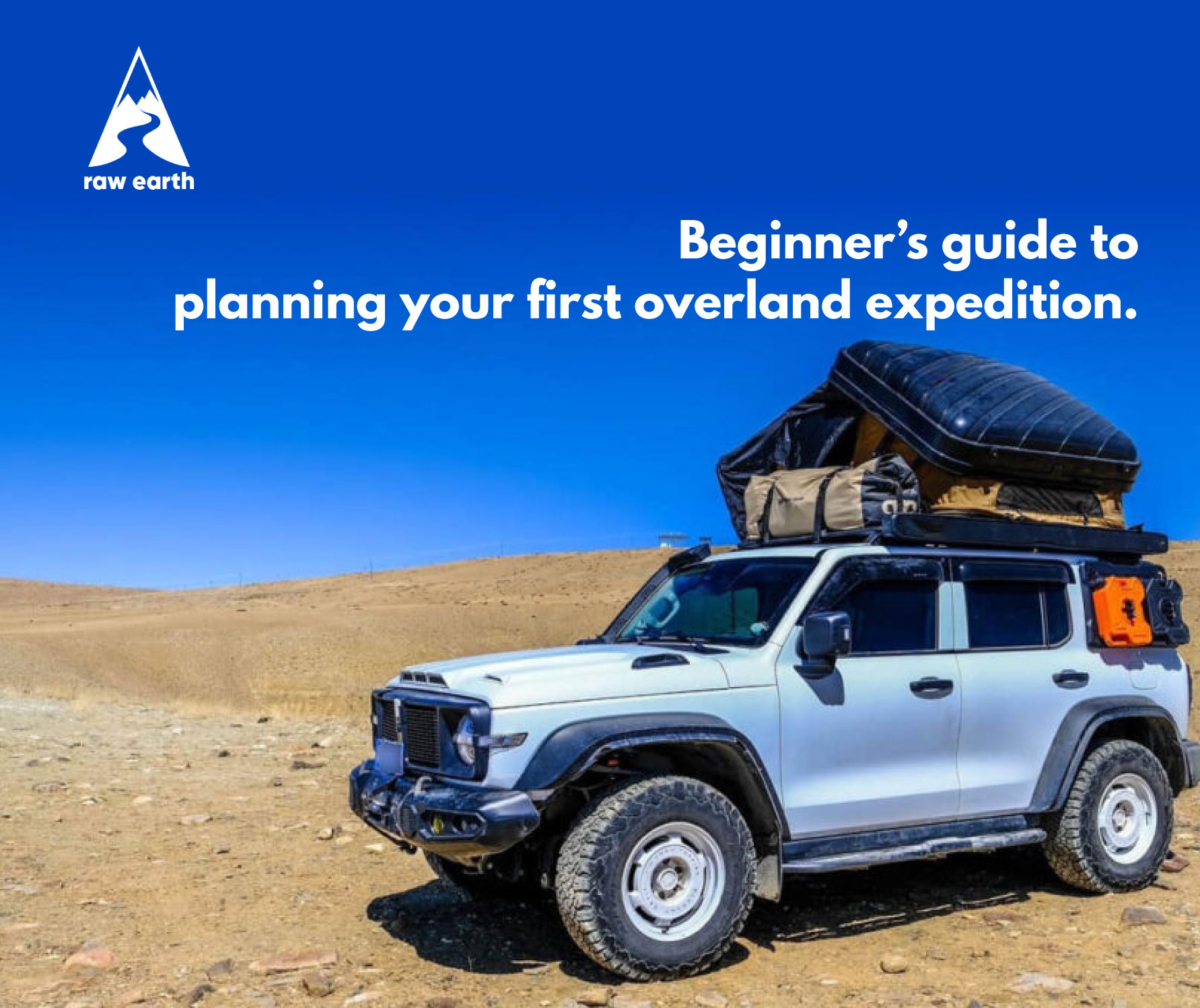 Beginner’s guide to planning your first overland expedition